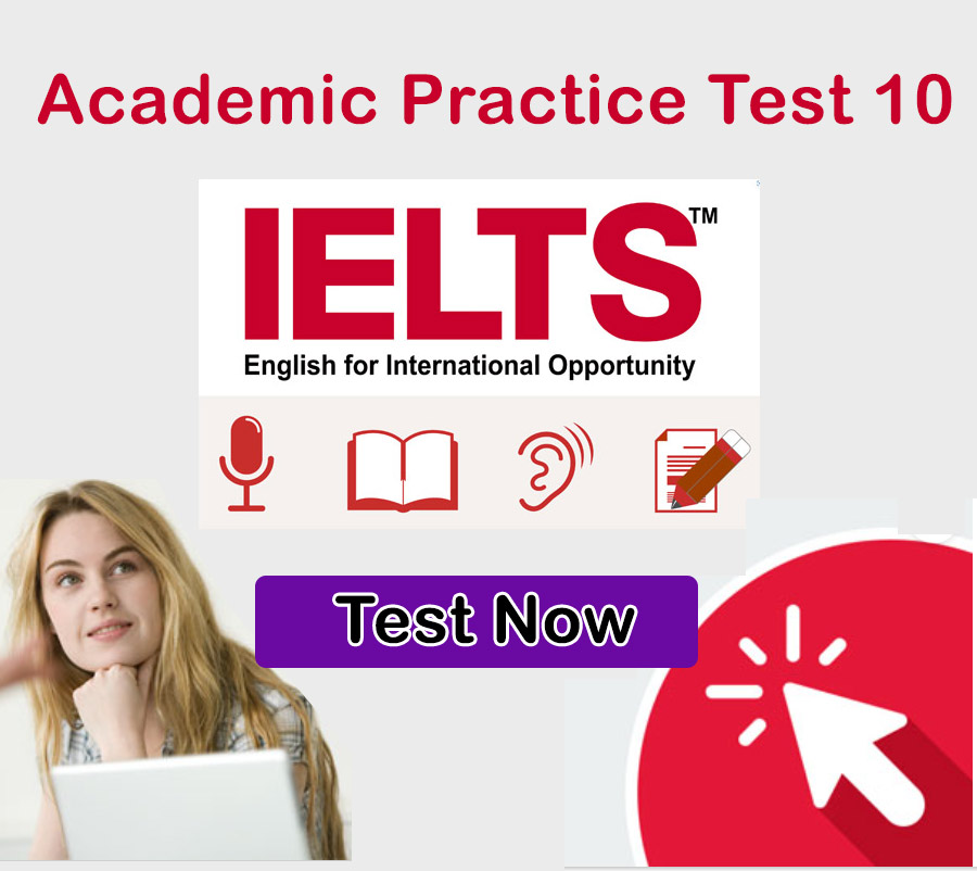 IELTS Academic Practice Test 10
